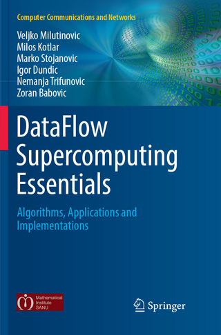 DataFlow Supercomputing Essentials - Veljko Milutinovic; Milos Kotlar; Marko Stojanovic; Igor Dundic; Nemanja Trifunovic; Zoran Babovic