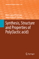 Synthesis Structure and Properties of Poly(lactic acid)