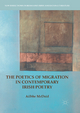The Poetics of Migration in Contemporary Irish Poetry - Ailbhe McDaid