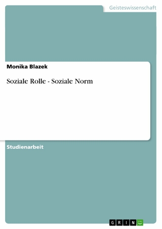 Soziale Rolle - Soziale Norm - Monika Blazek