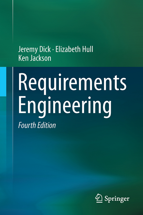 Requirements Engineering - Jeremy Dick, Elizabeth Hull, Ken Jackson