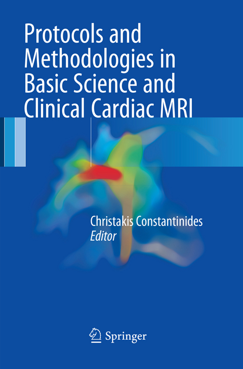 Protocols and Methodologies in Basic Science and Clinical Cardiac MRI - 