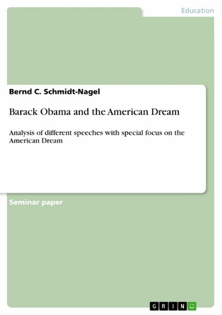 Barack Obama and the American Dream - Bernd C. Schmidt-Nagel