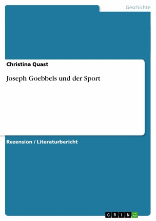 Joseph Goebbels und der Sport - Christina Quast