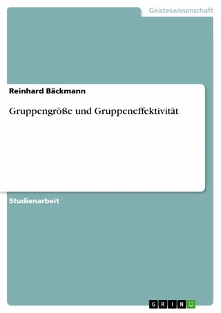 Gruppengröße und Gruppeneffektivität - Reinhard Bäckmann