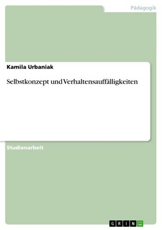Selbstkonzept und Verhaltensauffälligkeiten - Kamila Urbaniak