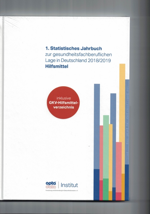 1. Statistisches Jahrbuch zur gesundheitsfachberuflichen Lage in Deutschland 2018/2019 - Hilfsmittel - 
