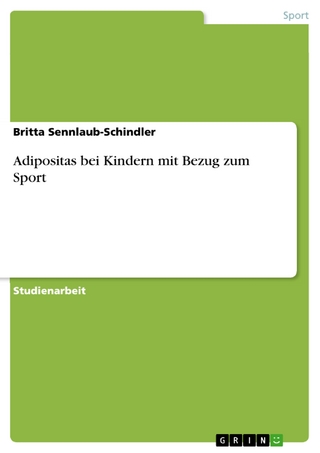 Adipositas bei Kindern mit Bezug zum Sport - Britta Sennlaub-Schindler
