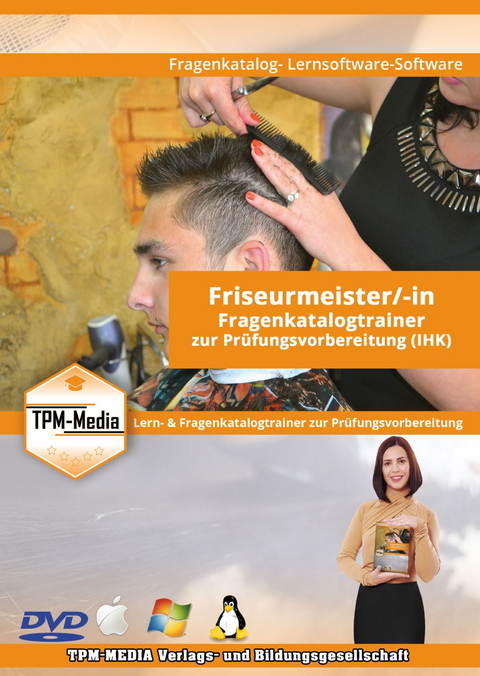 Friseurmeister - PRO (m/w/d) Fragenkatalogtrainer Windows mit über 4940 Lernfragen - Thomas Mueller