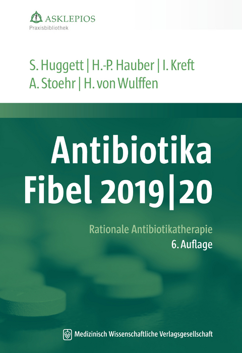 Antibiotika-Fibel 2019/20 - Susanne Huggett, Hans-Peter Hauber, Isabel Kreft, Albrecht Stoehr, Hinrik von Wulffen