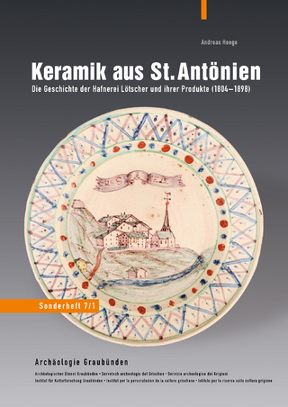 Keramik aus St. Antönien - Andreas Heege; Archäologischer Dienst