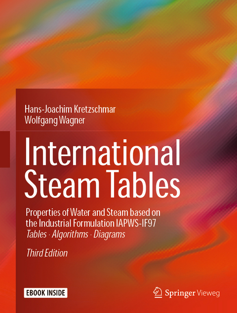 International Steam Tables - Hans-Joachim Kretzschmar, Wolfgang Wagner