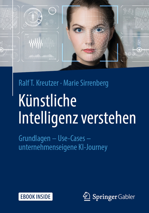 Künstliche Intelligenz verstehen - Ralf T. Kreutzer, Marie Sirrenberg