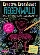 Kreative Kratzkunst: Regenwald: Set mit 10 Kratzbildern, Anleitungsbuch und Holzstift - Anton Poitier