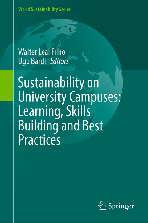 Sustainability on University Campuses: Learning, Skills Building and Best Practices - 