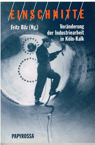 Veränderung der Industriearbeit in Köln-Kalk - Fritz Bilz