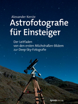 Astrofotografie für Einsteiger - Alexander Kerste