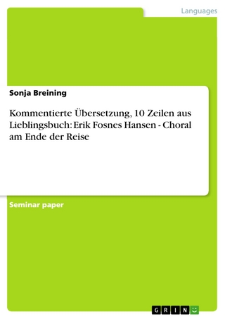 Kommentierte Übersetzung, 10 Zeilen aus Lieblingsbuch: Erik Fosnes Hansen  - Choral am Ende der Reise - Sonja Breining