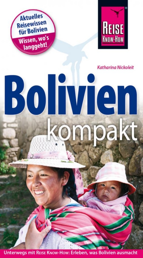 Reise Know-How Reiseführer Bolivien kompakt - Katharina Nickoleit