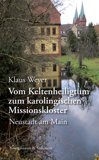 Vom Keltenheiligtum zum karolingischen Missionskloster - Klaus Weyer
