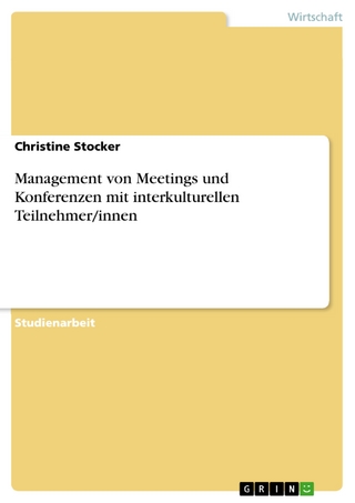 Management von Meetings und Konferenzen mit interkulturellen Teilnehmer/innen - Christine Stocker