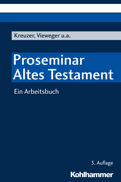 Proseminar Altes Testament - Siegfried Kreuzer, Dieter Vieweger, Jutta Hausmann, Friedhelm Hartenstein, Wilhelm Pratscher