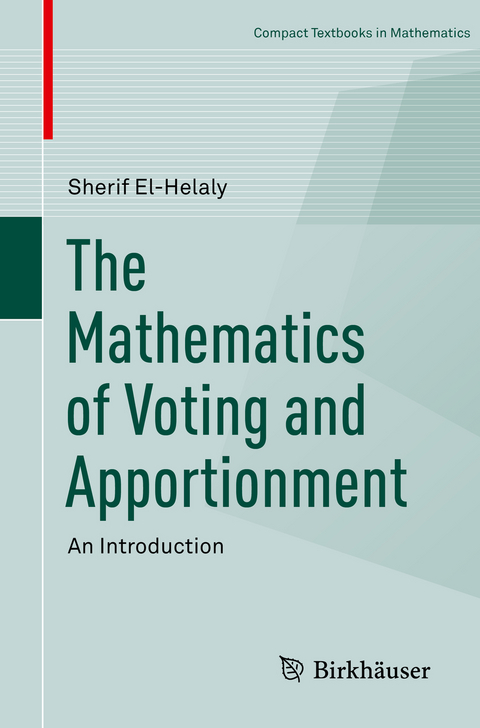 The Mathematics of Voting and Apportionment - Sherif El-Helaly
