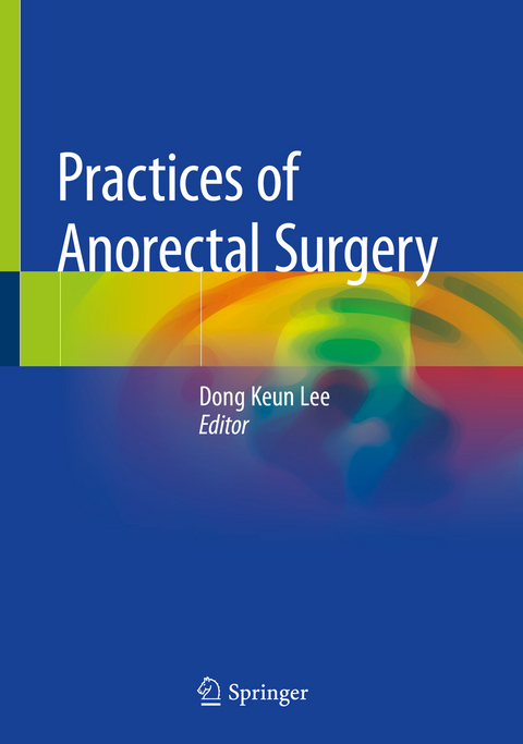 Practices of Anorectal Surgery - 