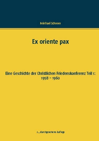 Ex oriente pax - Reinhard Scheerer
