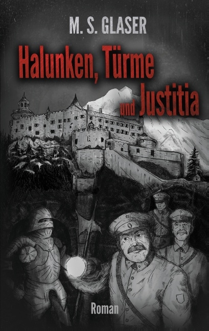 Halunken, Türme und Justitia - M.S. Glaser