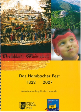 Das Hambacher Fest 1832/2007 - Roland Paul; Joachim Heinz; Hannes Ziegler; Stefan Endres; Stefan Schaupp; Alfred Arnold