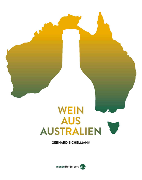 Wein aus Australien - Gerhard Eichelmann