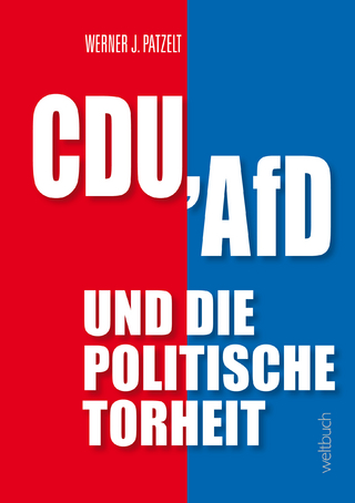 CDU, AfD und die politische Torheit. - Prof. Werner J. Patzelt
