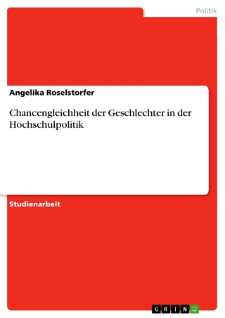 Chancengleichheit der Geschlechter in der Hochschulpolitik - Angelika Roselstorfer