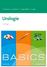 BASICS Urologie - Hammes, Christoph; Heinrich, Elmar; Lingenfelder, Tobias; Cotic, Christine