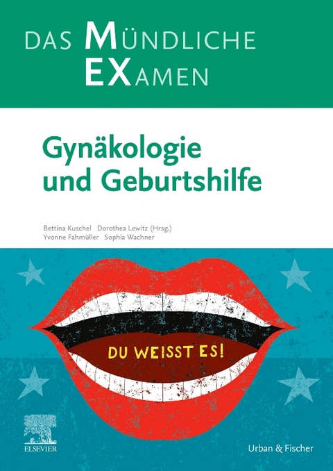MEX Das Mündliche Examen: Gynäkologie und Geburtshilfe - Dorothea Lewitz, Yvonne Fahmüller, Sophia Wachner