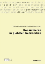 Konsumieren in globalen Netzwerken - Christian Neuhäuser