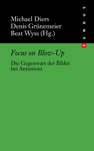 Focus on Blow-Up - Michael Diers; Dennis Grünemeier; Beat Wyss