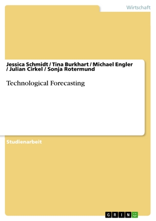 Technological Forecasting - Jessica Schmidt; Tina Burkhart; Michael Engler; Julian Cirkel; Sonja Rotermund