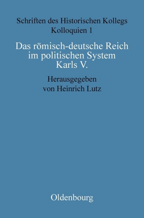 Das römisch-deutsche Reich im politischen System Karls V. - 