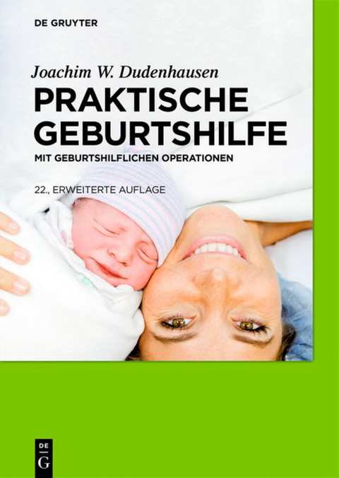 Praktische Geburtshilfe - Joachim W. Dudenhausen