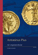 Antoninus Pius: Der vergessene Kaiser