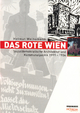 Das Rote Wien: Sozialdemokratische Architektur und Kommunalpolitik 1919 - 1934 (Edition Spuren)