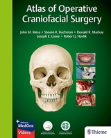 Atlas of Operative Craniofacial Surgery - Mesa, John; Buchman, Steven R.; Mackay, Donald R.; Losee, Joseph E.; Havlik, Robert J.