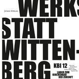 KBI 12 | Werkstatt Wittenberg - 