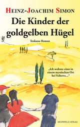 Die Kinder der goldgelben Hügel - Heinz-Joachim Simon
