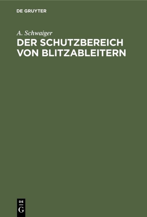Der Schutzbereich von Blitzableitern - A. Schwaiger