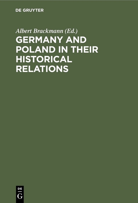 Germany and Poland in Their Historical Relations - 