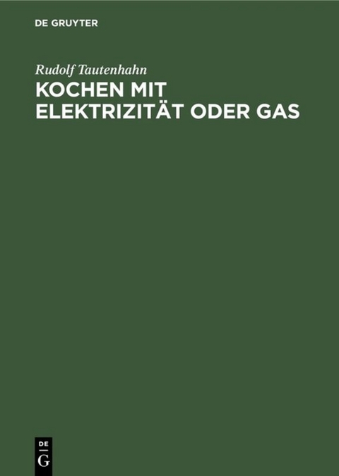 Kochen mit Elektrizität oder Gas - Rudolf Tautenhahn