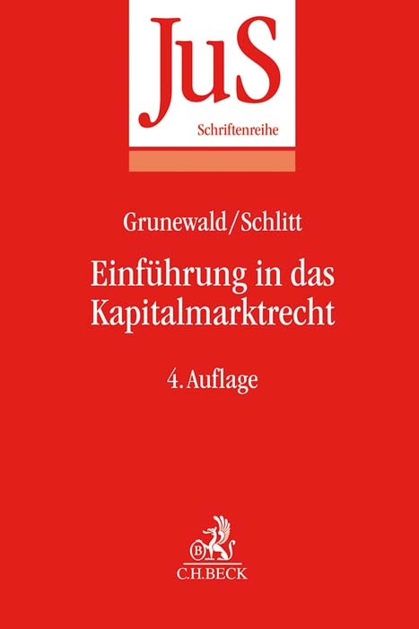 Einführung in das Kapitalmarktrecht - Barbara Grunewald, Michael Schlitt